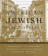 American Jewish desk reference : [the ultimate one-volume reference to the Jewish experience in America] /