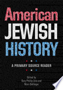 American Jewish history : a primary source reader /