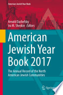 American Jewish year book 2017 : the annual record of the North American Jewish Communities /