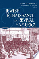 Jewish renaissance and revival in America : essays in memory of Leah Levitz Fishbane /