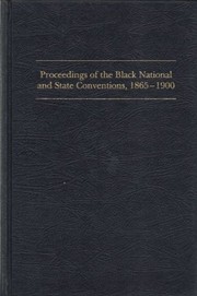 Proceedings of the Black national and state conventions, 1865-1900 /