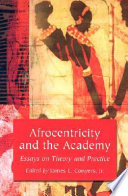 Afrocentricity and the academy : essays on theory and practice /