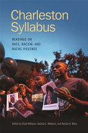 Charleston syllabus : readings on race, racism, and racial violence /
