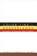 Color-line to borderlands : the matrix of American ethnic studies /