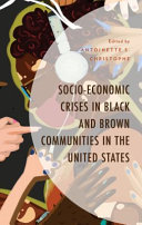 Socio-economic crises in black and brown communities in the United States /
