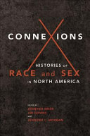 Connexions : histories of race and sex in North America /