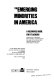 The Emerging minorities in America ; a resource guide for teachers /