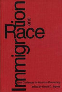 Immigration and race : new challenges for American democracy /