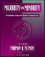 Majority and minority : the dynamics of race and ethnicity in American life /
