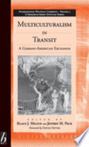 Multiculturalism in transit : a German-American exchange /