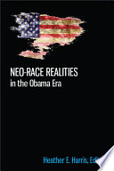 Neo-race realities in the Obama era /