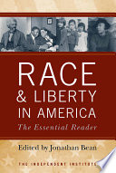 Race and liberty in America : the essential reader /