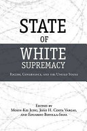 State of white supremacy : racism, governance, and the United States /