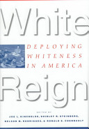 White reign : deploying whiteness in America /