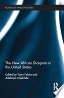 The New African Diaspora in the United States /