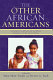 The other African Americans : contemporary African and Caribbean immigrants in the United States /