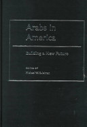 Arabs in America : building a new future /