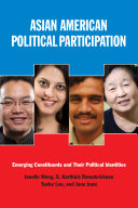 Asian American political participation : emerging constituents and their political identities /