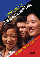 Encyclopedia of Asian American issues today /