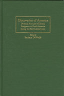 Discoveries of America : personal accounts of British emigrants to North America during the Revolutionary Era /