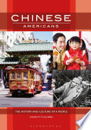 Chinese Americans : the history and culture of a people /
