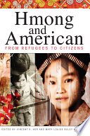 Hmong and American : from refugees to citizens /