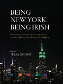 Being New York, being Irish : reflections on twenty-five years of Irish America and New York University's Glucksman Ireland House /