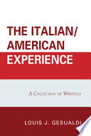 The Italian/American experience : a collection of writings /