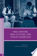 Oral History, Oral Culture, and Italian Americans /