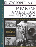 Encyclopedia of Japanese American history : an A-to-Z reference from 1868 to the present /
