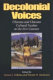 Decolonial voices : Chicana and Chicano cultural studies in the 21st century /