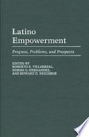 Latino empowerment : progress, problems, and prospects /