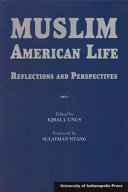 Muslim American life : reflections and perspectives /