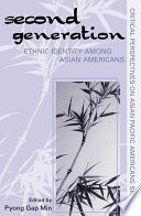 The second generation : ethnic identity among Asian Americans /