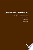 The history and immigration of Asian Americans /