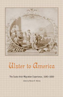 Ulster to America : the Scots-Irish migration experience, 1680-1830 /