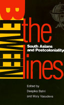 Between the lines : South Asians and postcoloniality /