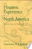 The Hispanic experience in North America : sources for study in the United States /
