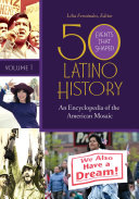 50 events that shaped Latino history : an encyclopedia of the American mosaic /
