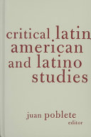 Critical Latin American and Latino studies /