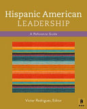 Hispanic American leadership : a concise reference guide /
