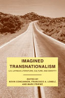 Imagined transnationalism : U.S. latino/a literature, culture, and identity /