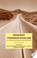 Imagined Transnationalism : U.S. Latino/a Literature, Culture, and Identity /