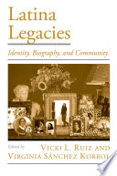 Latina legacies : identity, biography, and community /