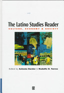 The Latino studies reader : culture, economy, and society /