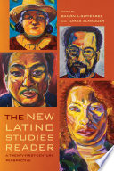 The new Latino studies reader : a twenty-first-century perspective /