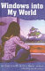 Windows into my world : Latino youth write their lives /
