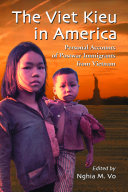 The Viet Kieu in America : personal accounts of postwar immigrants from Vietnam /