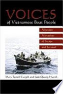 Voices of Vietnamese boat people : nineteen narratives of escape and survival /