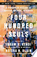 Four hundred souls : a community history of African America, 1619-2019 /